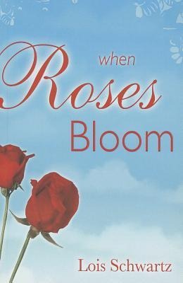 When the Roses Bloom
