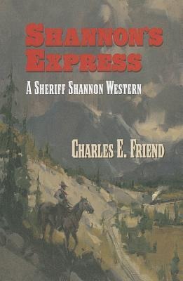 Shannons Express: A Sheriff Shannon Western