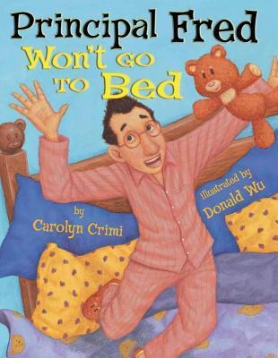 Principal Fred Wont Go to Bed