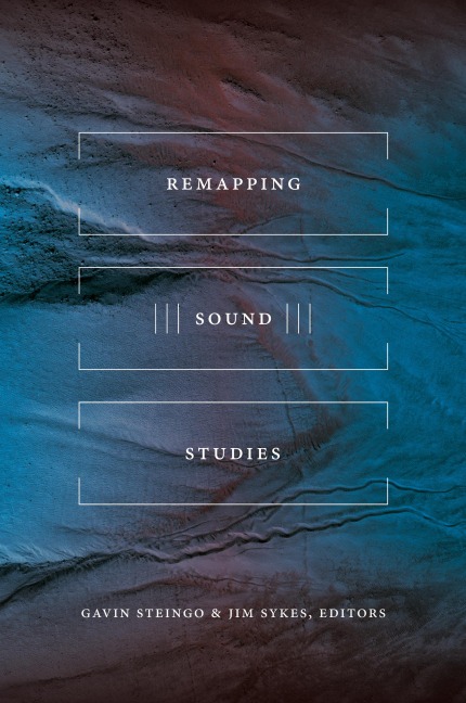Remapping Sound Studies