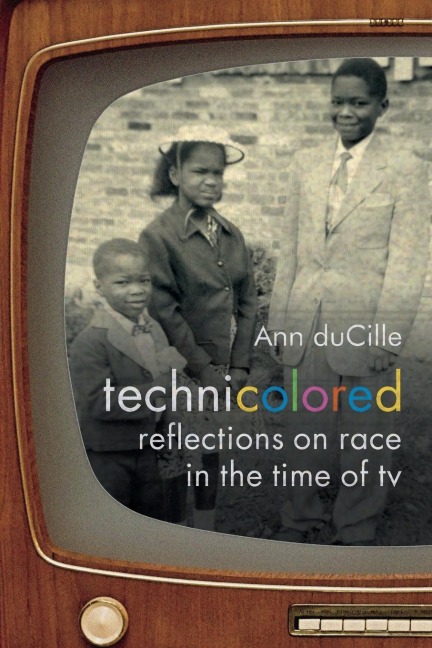 Technicolored: Reflections on Race in the Time of TV