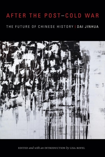 After the Post-Cold War: The Future of Chinese History