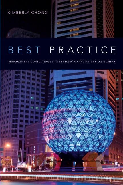 Best Practice: Management Consulting and the Ethics of Financialization in China