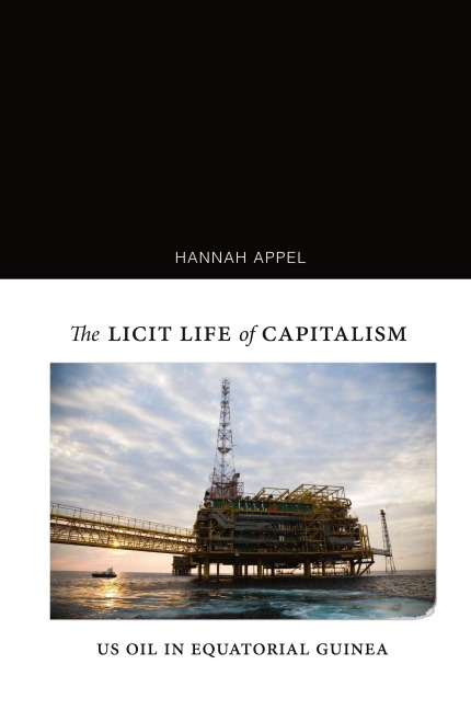 The Licit Life of Capitalism: US Oil in Equatorial Guinea