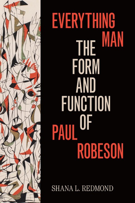 Everything Man: The Form and Function of Paul Robeson