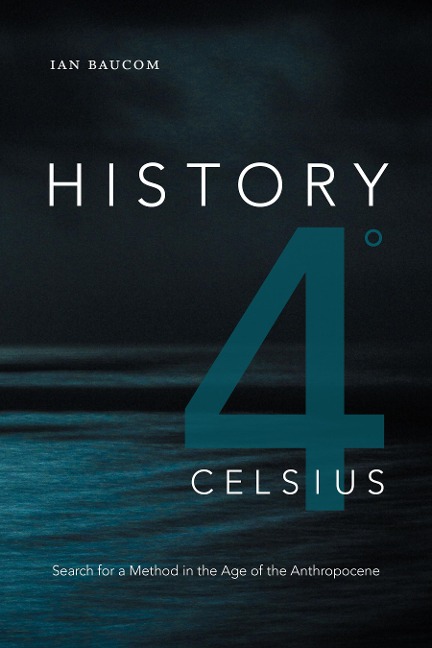 History 4° Celsius: Search for a Method in the Age of the Anthropocene
