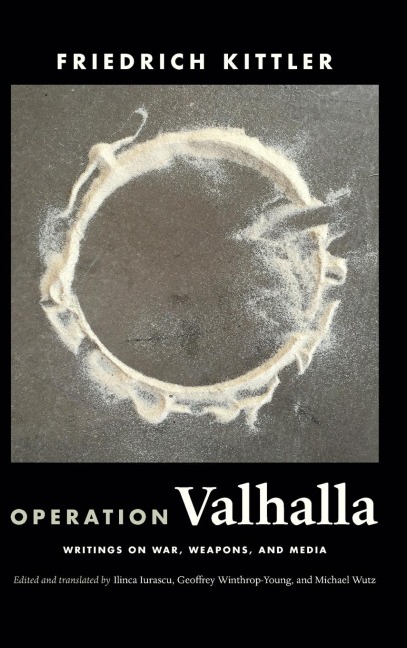 Operation Valhalla: Writings on War, Weapons, and Media