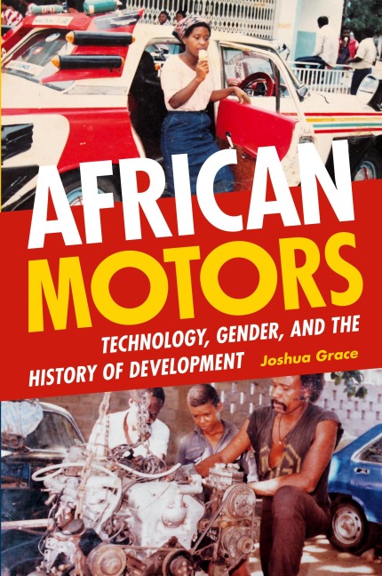 African Motors: Technology, Gender, and the History of Development