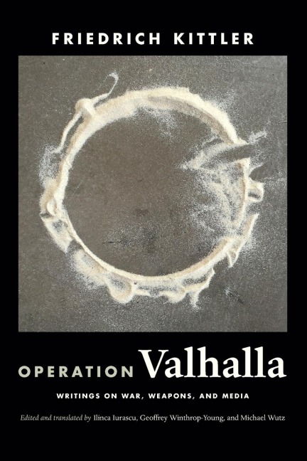 Operation Valhalla: Writings on War, Weapons, and Media