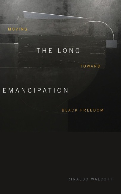 The Long Emancipation: Moving toward Black Freedom