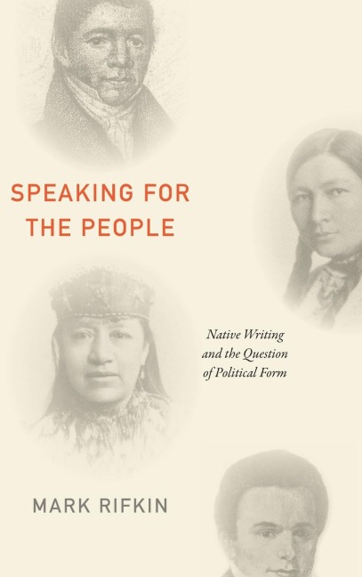 Speaking for the People: Native Writing and the Question of Political Form