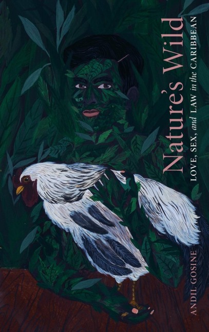 Nature's Wild Love, Sex, and Law in the Caribbean