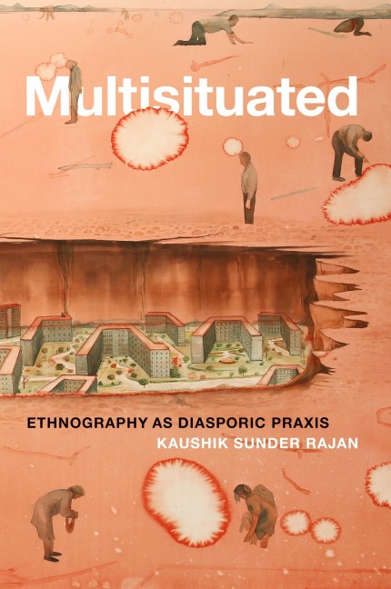 Multisituated: Ethnography as Diasporic Praxis