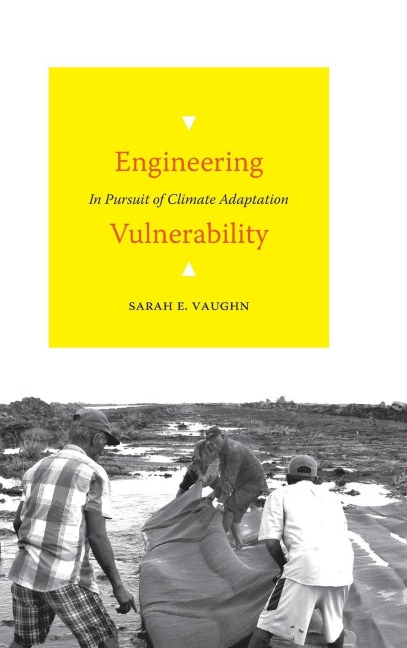 Engineering Vulnerability: In Pursuit of Climate Adaptation