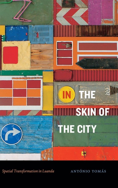 In the Skin of the City: Spatial Transformation in Luanda
