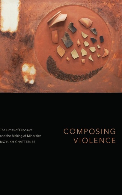 Composing Violence: The Limits of Exposure and the Making of Minorities