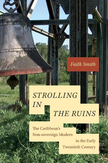 Strolling in the Ruins: The Caribbean's Non-Sovereign Modern in the Early Twentieth Century