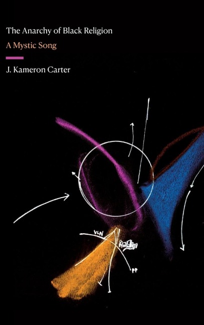 The Anarchy of Black Religion: A Mystic Song