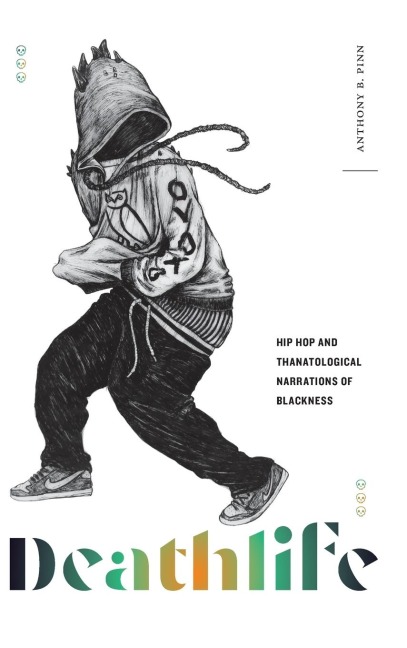 Deathlife: Hip Hop and Thanatological Narrations of Blackness