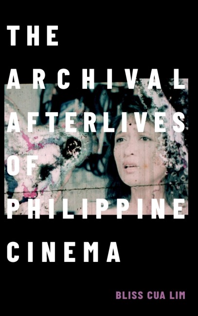 The Archival Afterlives of Philippine Cinema