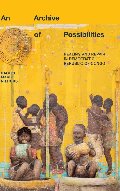 An Archive of Possibilities: Healing and Repair in Democratic Republic of Congo