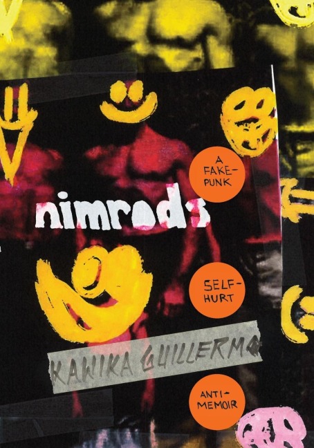 Nimrods: A Fake-Punk Self-Hurt Anti-Memoir