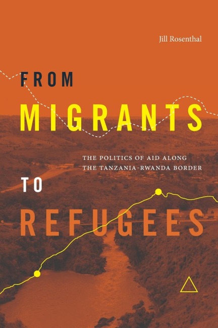 From Migrants to Refugees: The Politics of Aid along the Tanzania-Rwanda Border