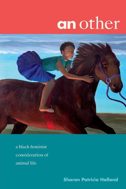 an other: a black feminist consideration of animal life
