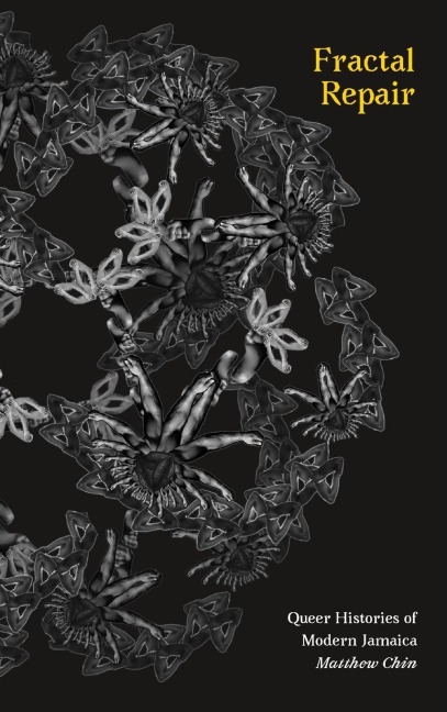 Fractal Repair: Queer Histories of Modern Jamaica