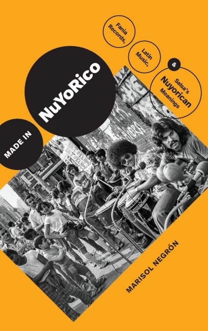 Made in Nuyorico: Fania Records, Latin Music, and Salsa's Nuyorican Meanings