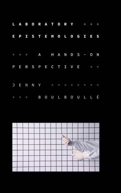 Laboratory Epistemologies: A Hands-On Perspective