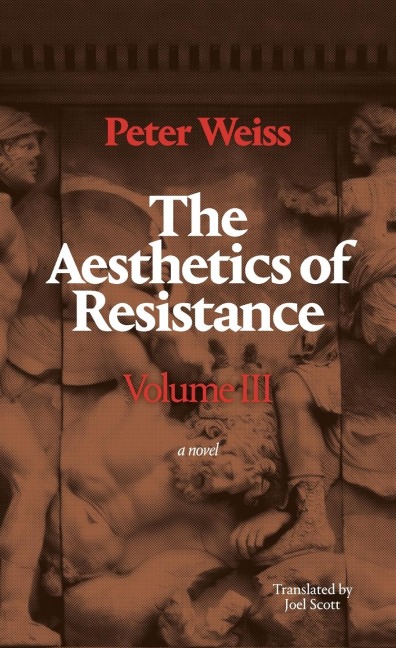 The Aesthetics of Resistance, Volume III