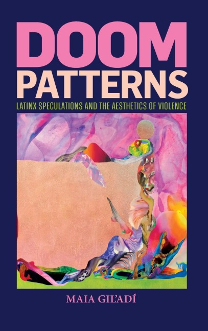 Doom Patterns: Latinx Speculations and the Aesthetics of Violence