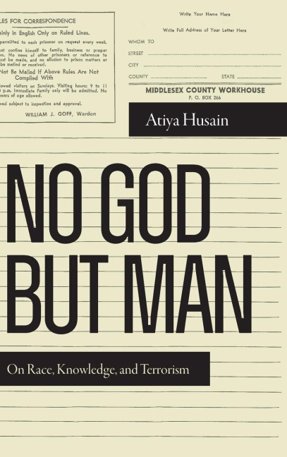 No God but Man: On Race, Knowledge, and Terrorism