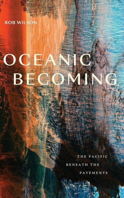Oceanic Becoming: The Pacific beneath the Pavements