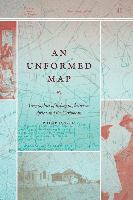 An Unformed Map: Geographies of Belonging between Africa and the Caribbean