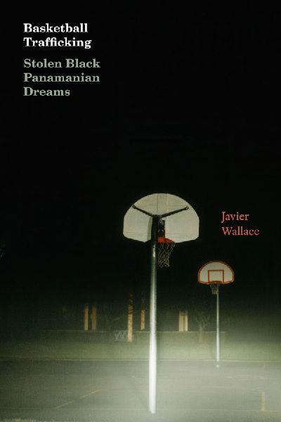 Basketball Trafficking: Stolen Black Panamanian Dreams