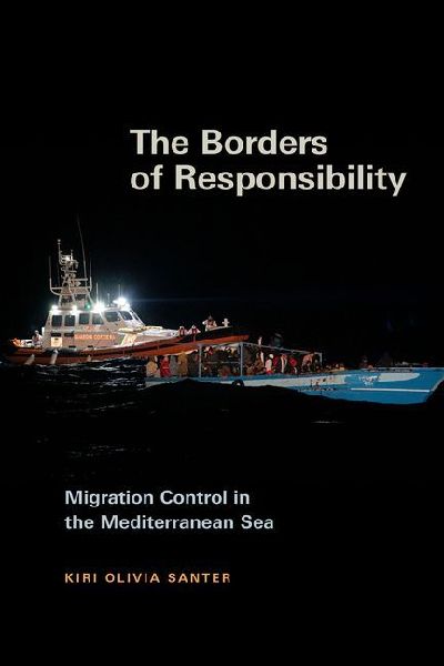 The Borders of Responsibility: Migration Control in the Mediterranean Sea