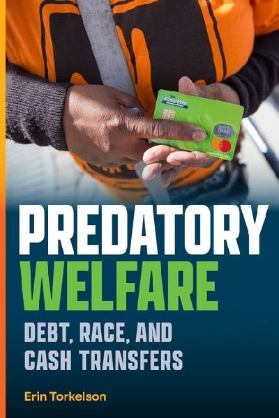 Predatory Welfare: Debt, Race, and Cash Transfers