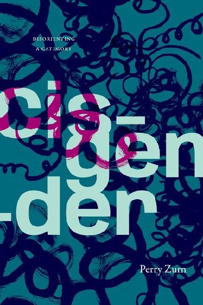 Cisgender: Disorienting a Category