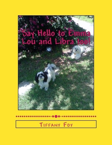 Say Hello to Emma Lou and Libra Too!