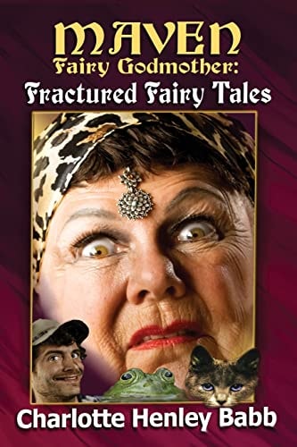 Maven's Fractured Fairy Tales