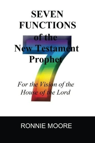 Seven Functions of the New Testament Prophet For the Vision of the House of the Lord