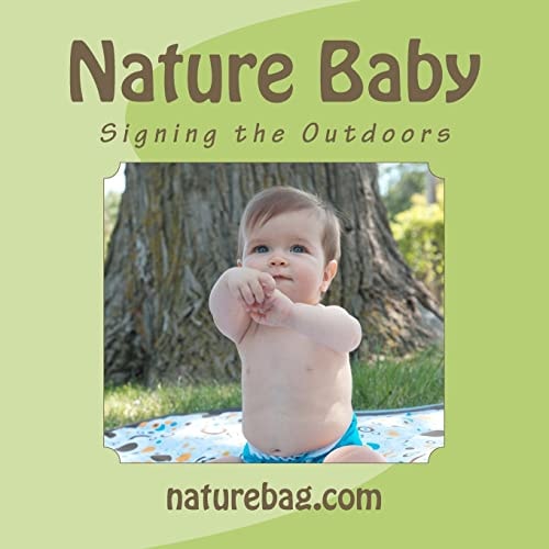 Nature Baby, Signing the Outdoors