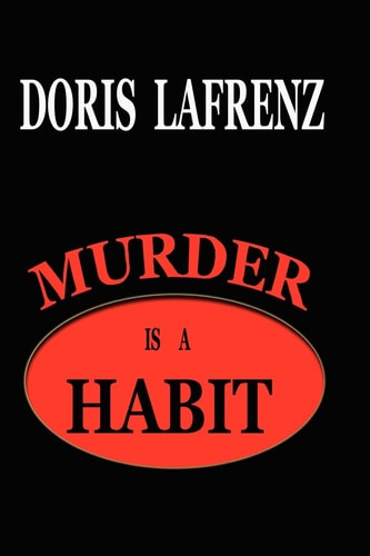 Murder Is a Habit It Started with a Habit... It Ended with Murder