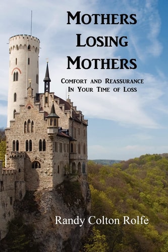 Mothers Losing Mothers Comfort and Reassurance in Your Time of Loss
