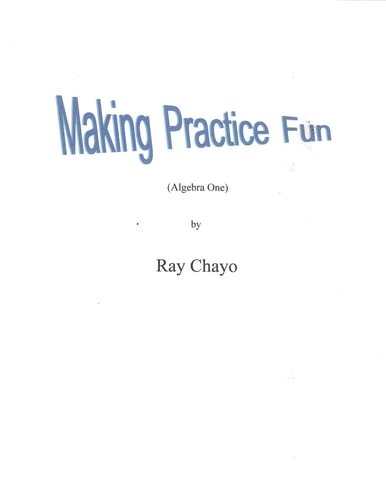 Making Practice Fun - Algebra One