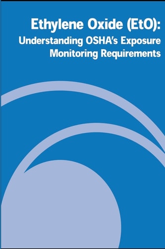 Ethylene Oxide (EtO) Understanding OSHA's Exposure Monitoring Requirements
