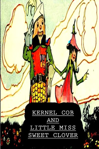 Kernel Cob And Little Miss Sweet Clover