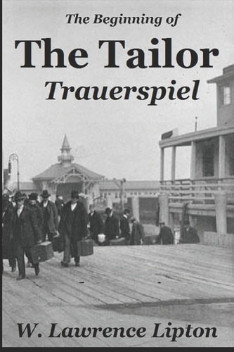 The Tailor Trauerspiel An Immigrant Life